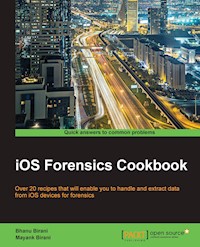 iOS Forensics Cookbook - Bhanu Birani - E-Book