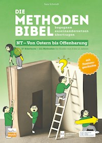 Die Methodenbibel NT - Von Ostern bis Offenbarung - Sara Schmidt - E-Book