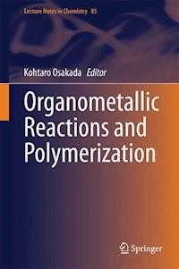 Organometallic Reactions and Polymerization -  - E-Book
