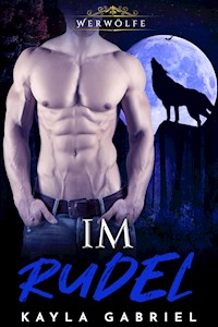 Im Rudel - Kayla Gabriel - E-Book
