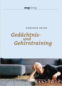 Gedächtnis- und Gehirntraining - Günther Beyer - E-Book