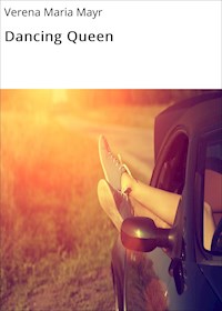 Dancing Queen - Verena Maria Mayr - E-Book