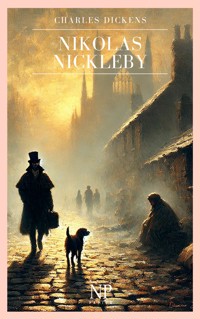 Nikolas Nickleby - Charles Dickens - E-Book