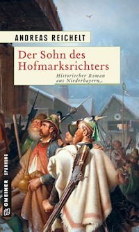 Der Sohn des Hofmarksrichters - Andreas Reichelt - E-Book