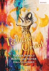 Tödlicher Orient - Inka Claussen - E-Book
