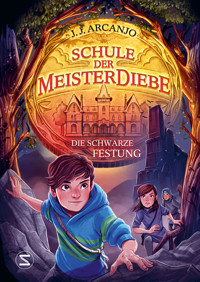 Schule der Meisterdiebe 4: Die schwarze Festung - J. J. Arcanjo - E-Book