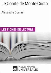 Le Comte de Monte-Cristo d'Alexandre Dumas - Encyclopaedia Universalis - E-Book