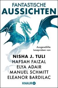 Fantastische Aussichten: Fantasy & Science Fiction bei Knaur #13 - Nisha J. Tuli - kostenlos E-Book