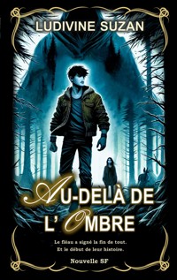 Au-delà de l'ombre - Ludivine Suzan - E-Book