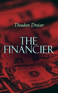 The Financier - Theodore Dreiser - E-Book