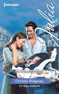 Un lobo solitario - CHRISTIE RIDGWAY - E-Book