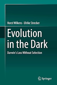 Evolution in the Dark - Horst Wilkens - E-Book