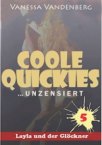 Coole Quickies 5 - Vanessa Vandenberg - E-Book