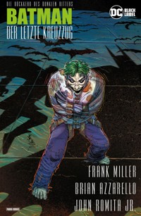 Batman: Der letzte Kreuzzug - Frank Miller - E-Book