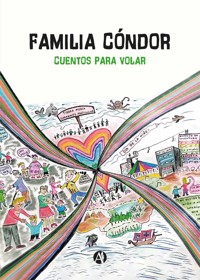 Familia Cóndor - Gustavo Andrés Escribano Bessega - E-Book