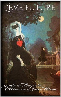 L'Ève future - Comte De Auguste Villiers De L'isle-adam - E-Book