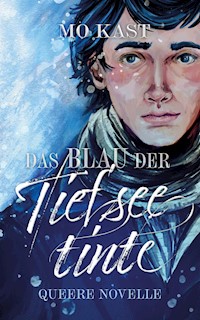 Das Blau der Tiefseetinte - Mo Kast - E-Book
