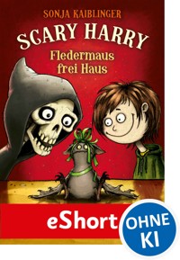 Scary Harry - Fledermaus frei Haus - Sonja Kaiblinger - E-Book + Hörbuch