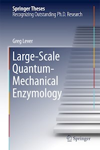 Large-Scale Quantum-Mechanical Enzymology - Greg Lever - E-Book