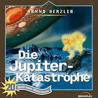 20: Die Jupiter-Katastrophe - Hanno Herzler - Hörbuch