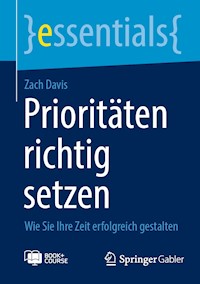 Prioritäten richtig setzen - Zach Davis - E-Book