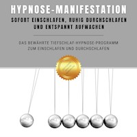 Hypnose-Manifestation: Bewährte Hypnose zum Einschlafen und Durchschlafen - Institut für angewandte Hypnose - Hörbuch