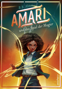 Amari und das Spiel der Magier - B. B. Alston - E-Book