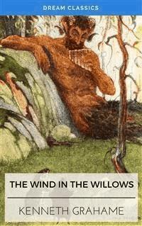 The Wind in the Willows (Dream Classics) - Dream Classics - E-Book