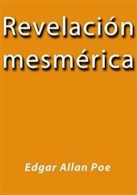 Revelación Mesmérica - Edgar Allan Poe - E-Book