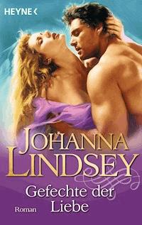 Gefechte der Liebe - Johanna Lindsey - E-Book