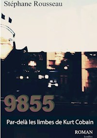 Par-delà les limbes de Kurt Cobain - Stéphane Rousseau - E-Book
