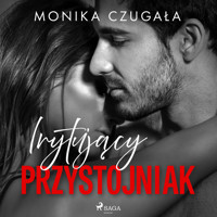 Irytujący przystojniak - Monika Czugała - Hörbuch