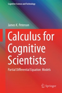 Calculus for Cognitive Scientists - James Peterson - E-Book