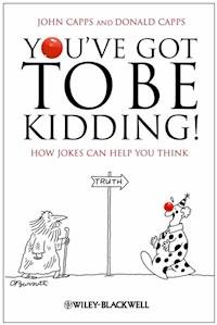 You've Got To Be Kidding! - John Capps - E-Book