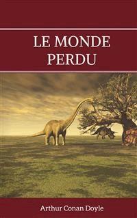 Le Monde perdu - Arthur Conan Doyle - E-Book