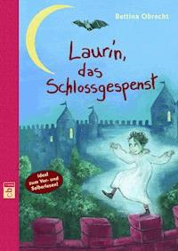 Laurin, das Schlossgespenst - Bettina Obrecht - E-Book
