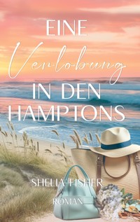 Eine Verlobung in den Hamptons - Shelia Fisher - E-Book