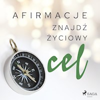 Afirmacje – Znajdź życiowy cel - Maxx-audio - Hörbuch