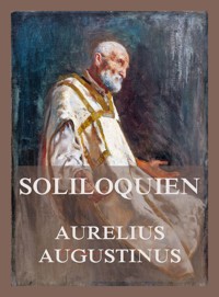 Soliloquien - Aurelius Augustinus - E-Book