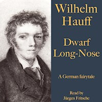 Wilhelm Hauff: Dwarf Long-Nose - Wilhelm  Hauff - Hörbuch