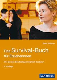 Das Survival-Buch für Erzieherinnen - Peter Thiesen - E-Book