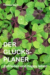 Der Glücksplaner - Thomas Werk - E-Book
