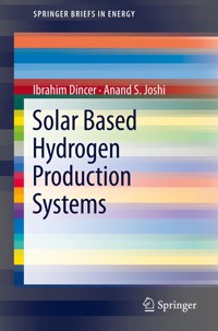 Solar Based Hydrogen Production Systems - Ibrahim Dincer - E-Book