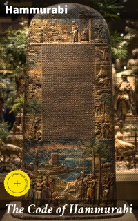 The Code of Hammurabi - Hammurabi - E-Book