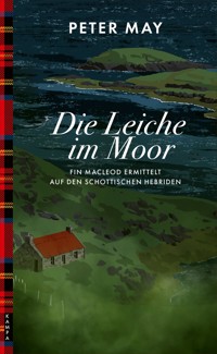 Die Leiche im Moor - Peter May - E-Book