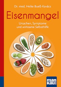 Eisenmangel. Kompakt-Ratgeber - Heike Bueß-Kovács - E-Book