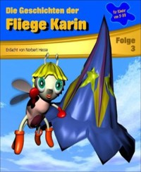 Die Geschichten der Fliege Karin 3 - Norbert Hesse - E-Book