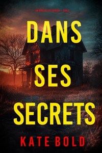 Dans ses secrets (Un thriller Lucy Crimson — tome 6) - Kate Bold - E-Book