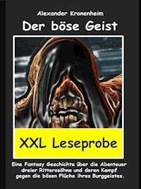 XXL LESEPROBE -  Der böse Geist - Alexander Kronenheim - kostenlos E-Book