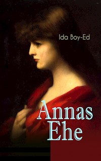 Annas Ehe - Ida Boy-Ed - E-Book